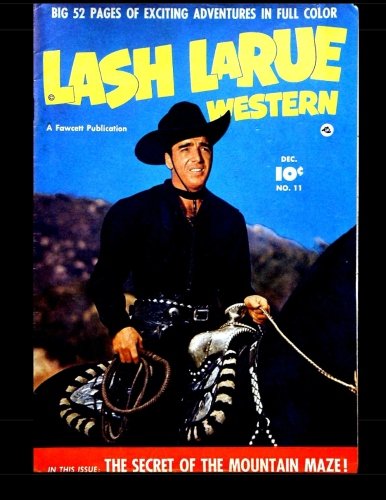 

Lash Larue Western #11: Classic Western Comics from the 1950s (CreateSpace Independent Publishing Platform)