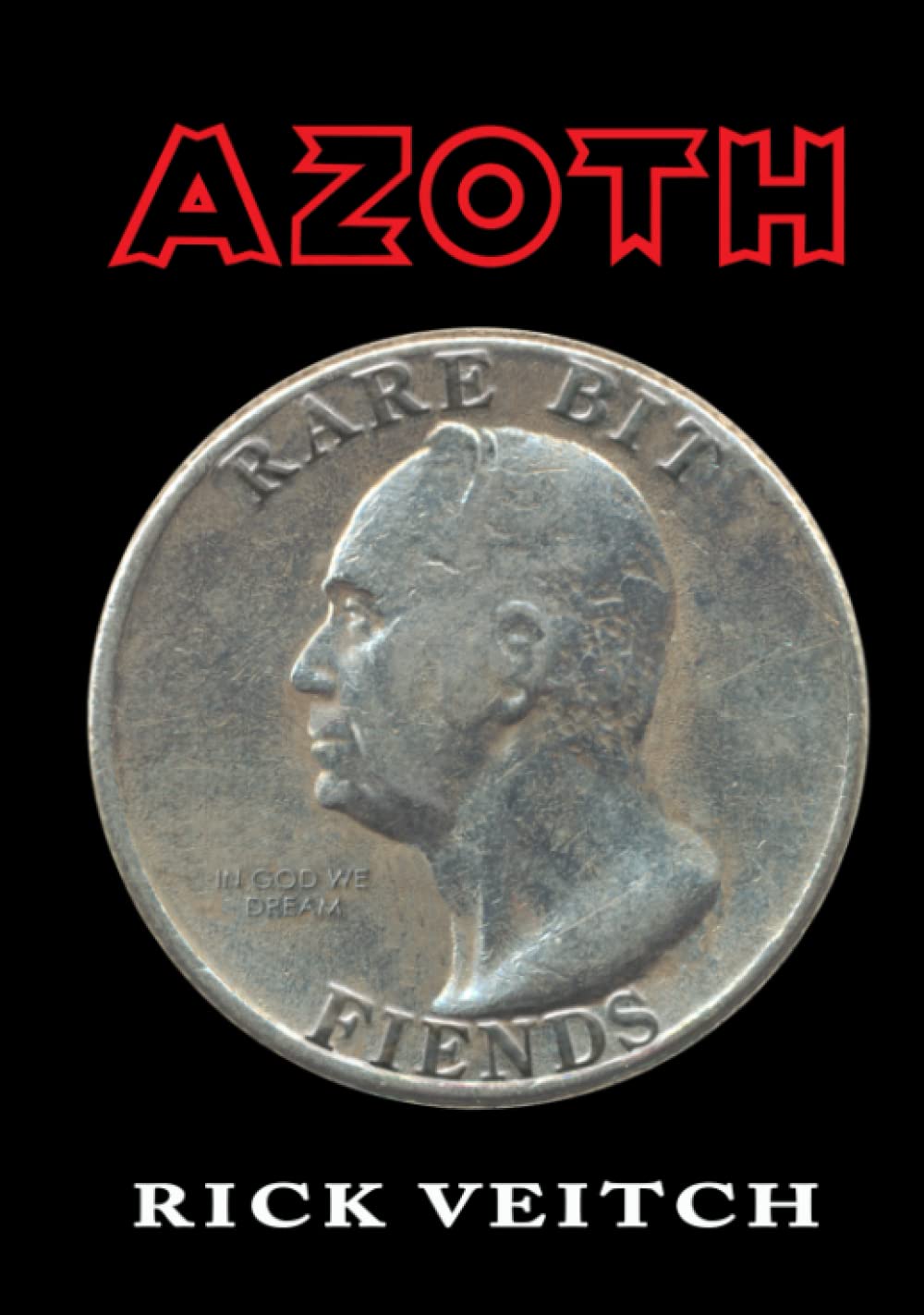 

AZOTH: Volume Four of the Collected Rare Bit Fiends (Independently published)