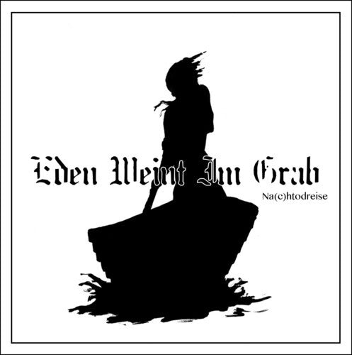 

CD диск Eden Weint Im Grab: Na(c)htodreise