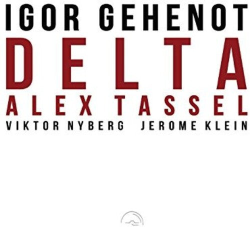 

CD диск Gehenot, Igor / Tassel, Alex / Klein, Jerome: Delta