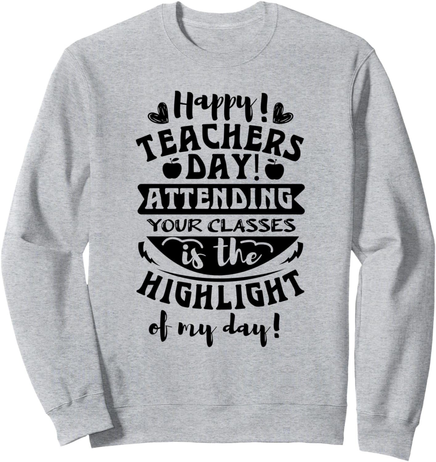 

С Днем учителя! Забавная толстовка для учителя! Happy Teacher'S Day Attending Your Classes, серый