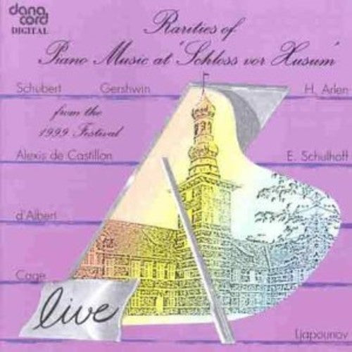 

CD диск Schubert / Gershwin / Lyapunov / Cage / Walker: Rarities of Piano Music at Schloss Vor Husum 1999