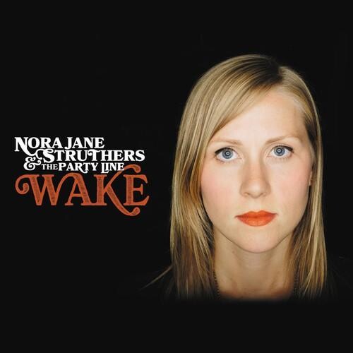 

Виниловая пластинка Struthers, Nora Jane & The Party Line - Wake
