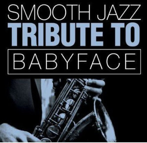 

CD диск Smooth Jazz All Stars: Smooth Jazz Tribute Babyface