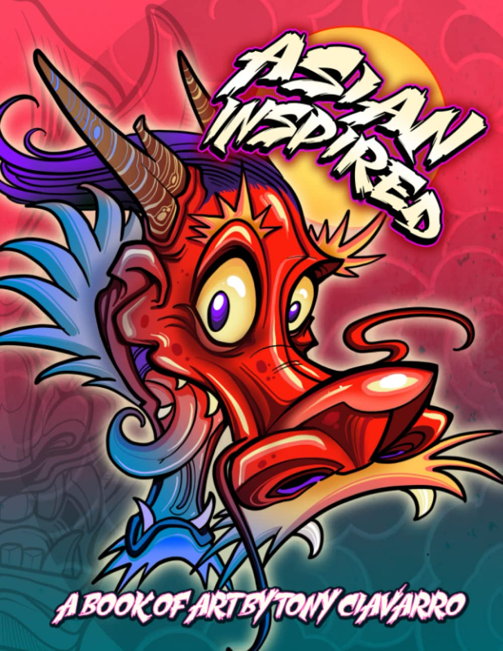 

Asian Inspired a Book of Art By Tony Ciavarro (Tattoo Books By Tony Ciavarro) (Independently published)