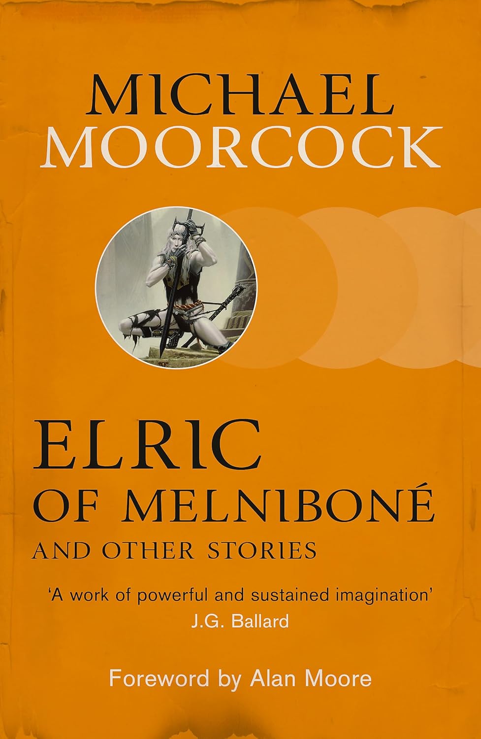 

Elric of Melniboné and Other Stories (Moorcocks Multiverse) (Gollancz)