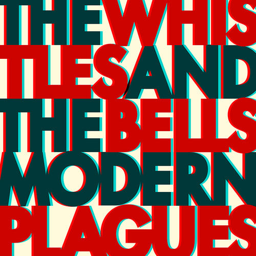 

Виниловая пластинка Whistles & the Bells: Modern Plagues