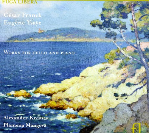 

CD диск Franck / Kniazev / Mangova / Ysaye: Works for Cello & Piano