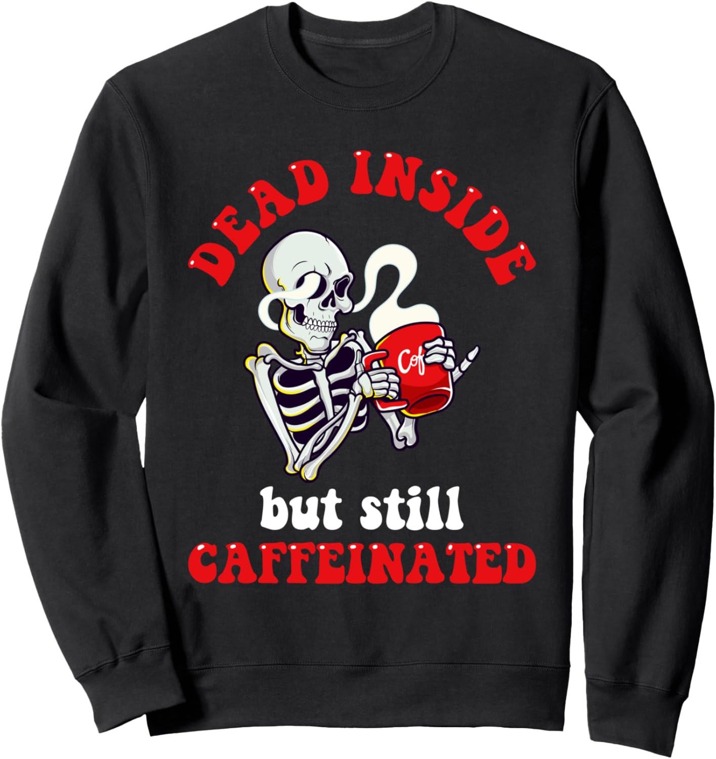 

Толстовка с изображением скелета и кофе на Хэллоуин, мертвого внутри, но все еще бодрящего Funny Halloween Costume Holiday Party Gift Store, черный