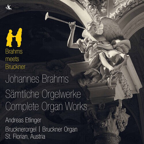 

CD диск Brahms / Etlinger: Complete Organ Works