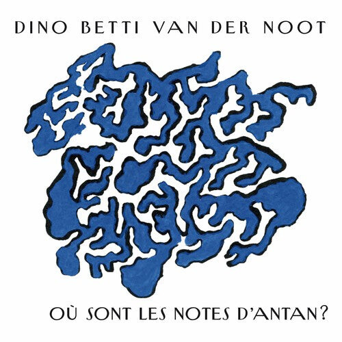 

CD диск Van Der Noot, Dino Betti: Ou Sont Les Notes D'antan