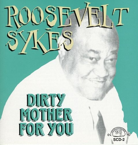 

CD диск Sykes, Roosevelt: Dirty Mother for You