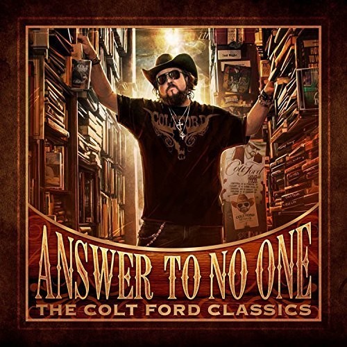 

CD диск Ford, Colt: Answer to No One: The Colt Ford Classics