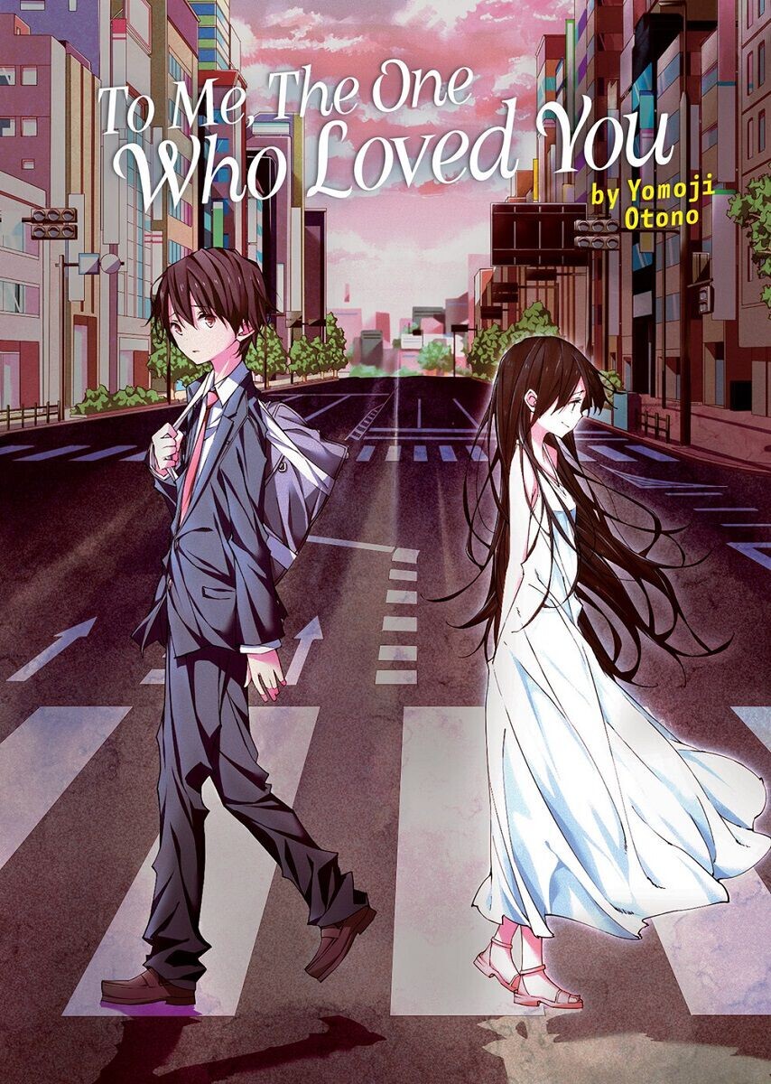 

Новелла To Me, The One Who Loved You Novel