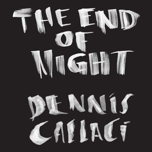 

CD диск Callaci, Dennis: The End Of Night