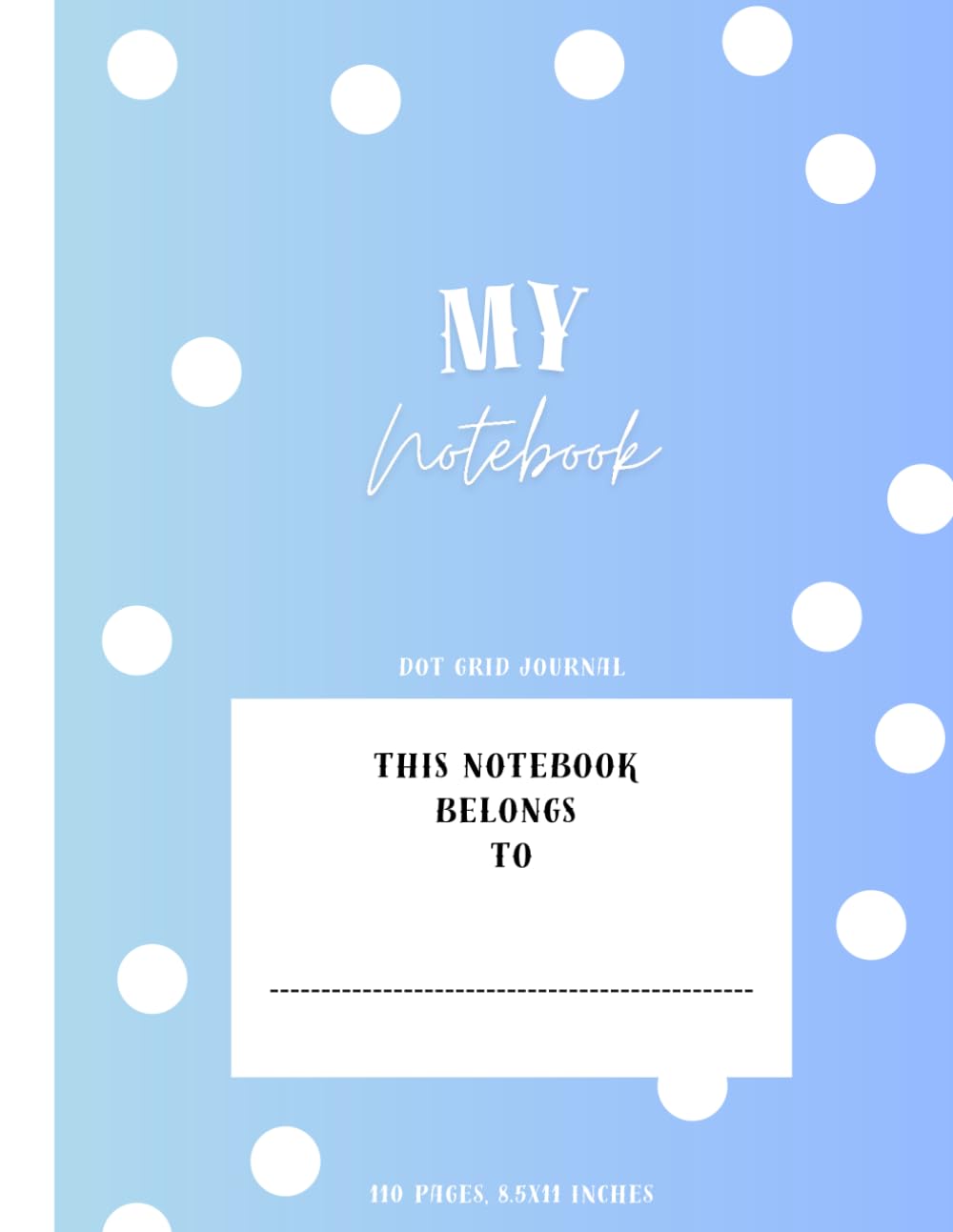 

MY NOTEBOOK: Grid Dot Journal with 110 Pages, 8.5 x 11 inches, Perfect for Writing, Sketching, and Organizing (Independently published)