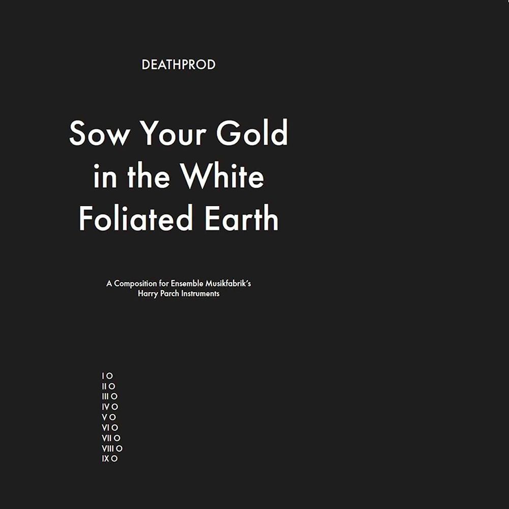 

Виниловая пластинка LP Sow Your Gold In The White Foliated Earth - Deathprod