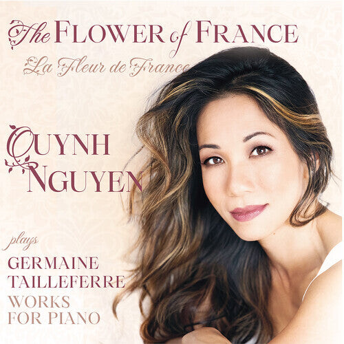 

CD диск Tailleferre / Nguyen: Flower of France (La Fleur de France) - Works