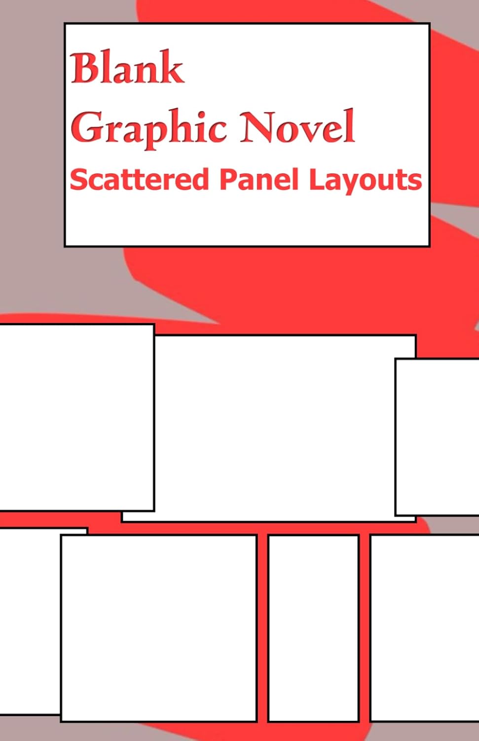 

Blank Graphic Novel: Create Your Own Graphic Novel (Independently published)