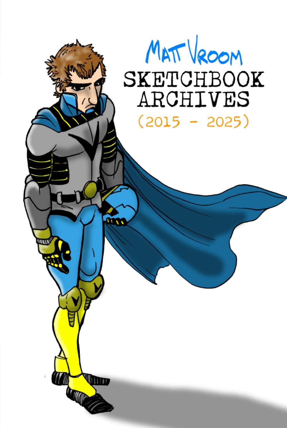 

Matt Vroom: Sketchbook Archives (2015-2025) (Independently published)