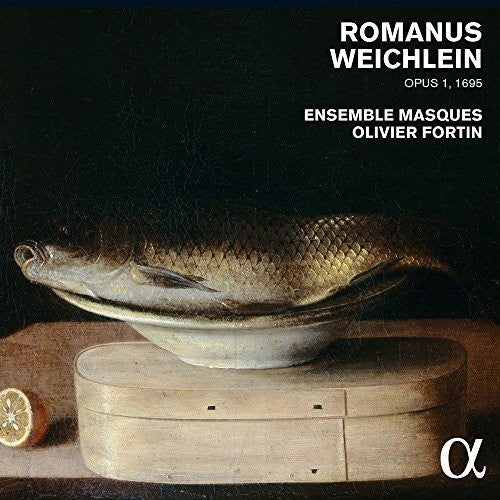 

CD диск Weichlein / Ensemble Masques / Fortin, Olivier: Romanus Weichlein Op. 1 (1695)