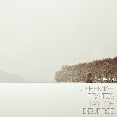 

Виниловая пластинка Fraites, Jeremiah / Deupree, Taylor - Northern (Redux)