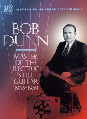 

CD диск Dunn, Bob: Master of the Electric Steel Guitar 1935-1950
