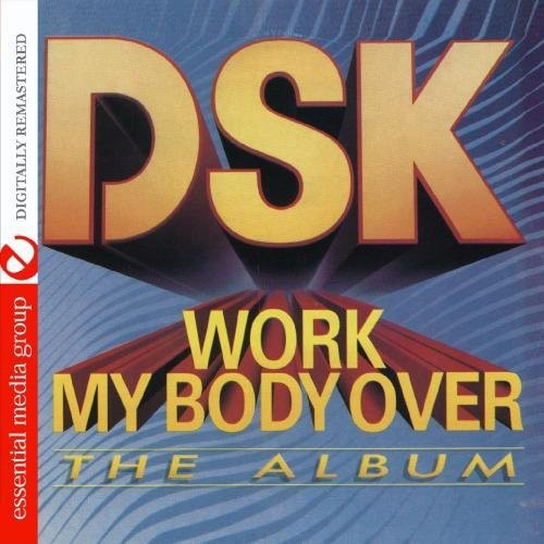 

CD диск DSK: Work My Body Over