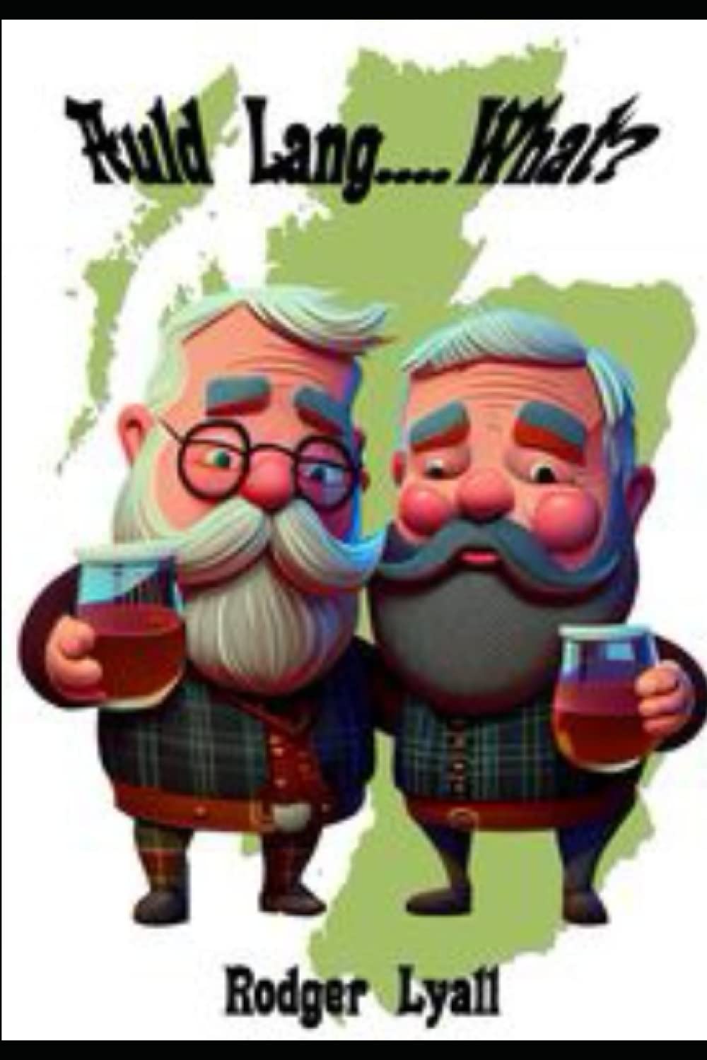 

Auld Lang What: A Microcosm of the World and a Vanishing Village Culture in North East Scotland (Independently published)