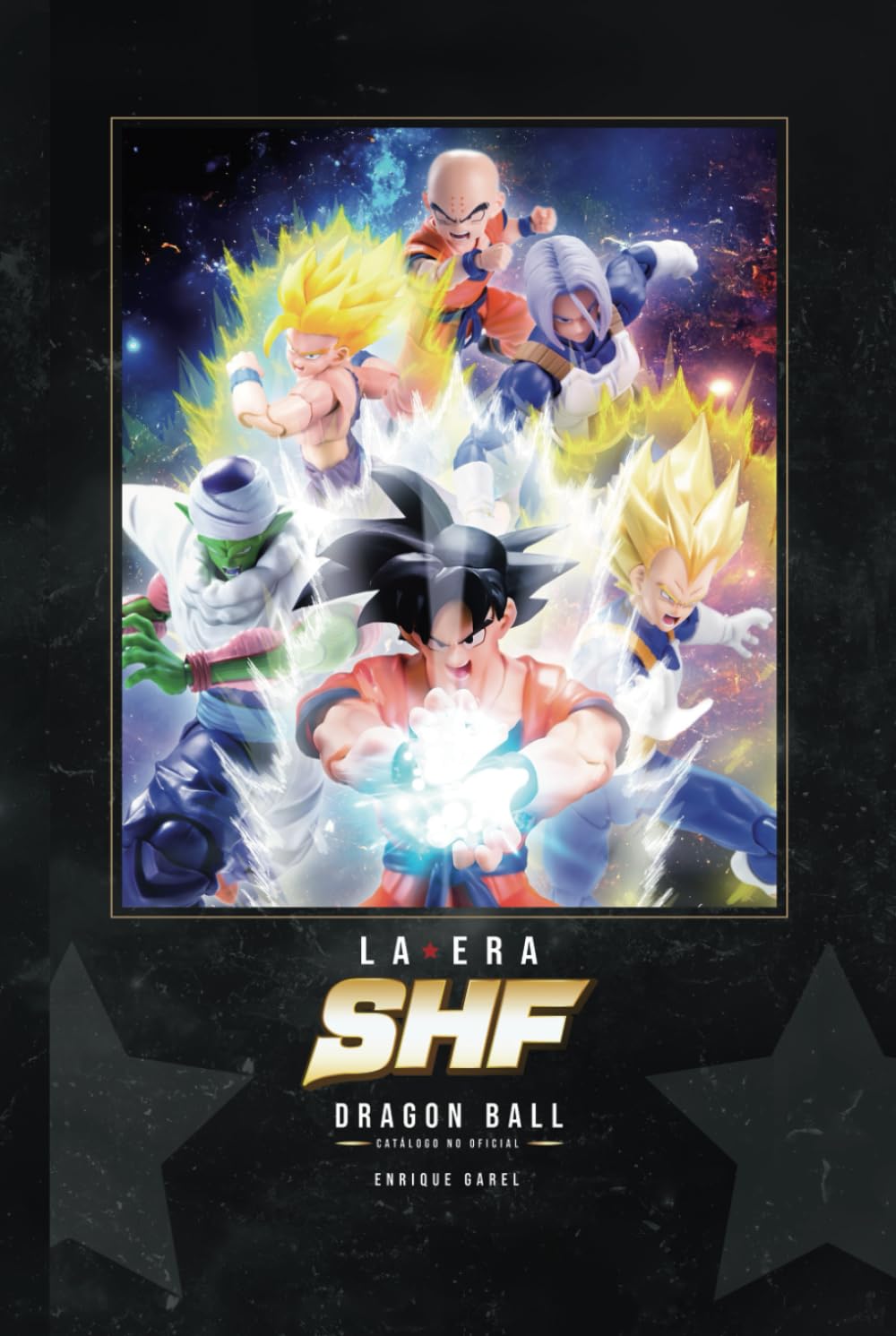 

La Era SHFiguarts: Catálogo Dragon Ball no oficial (Spanish Edition) (Independently published)