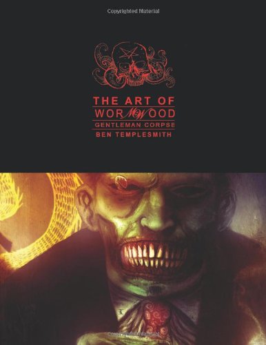 

Ben Templesmith's Art of Wormwood: Gentleman Corpse (IDW Publishing)