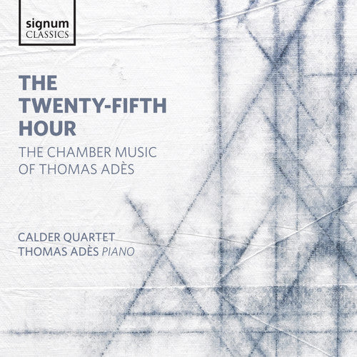 

CD диск Ades / Calder Quartet / Ades: Twenty-Fifth Hour - the Chamber Music of Thomas