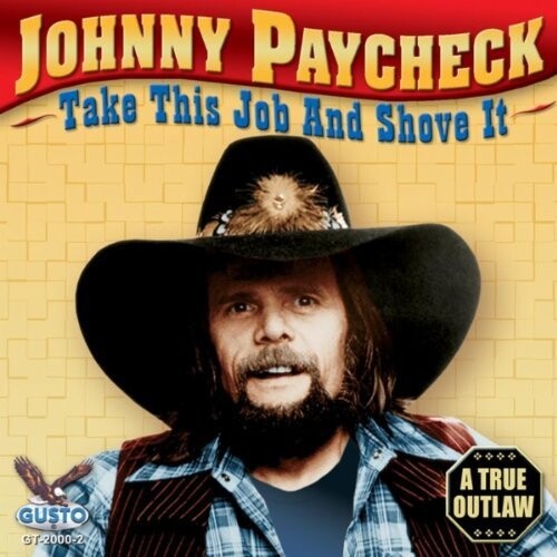 

CD диск Paycheck, Johnny: Take This Job and Shove It