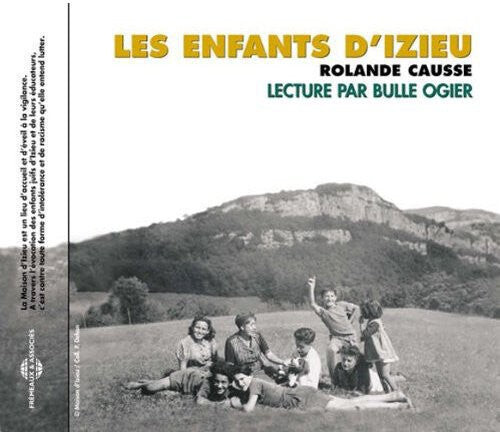 

CD диск Causse, Rolande: Les Enfants D'Izieu: Lecture Par Bulle Ogier