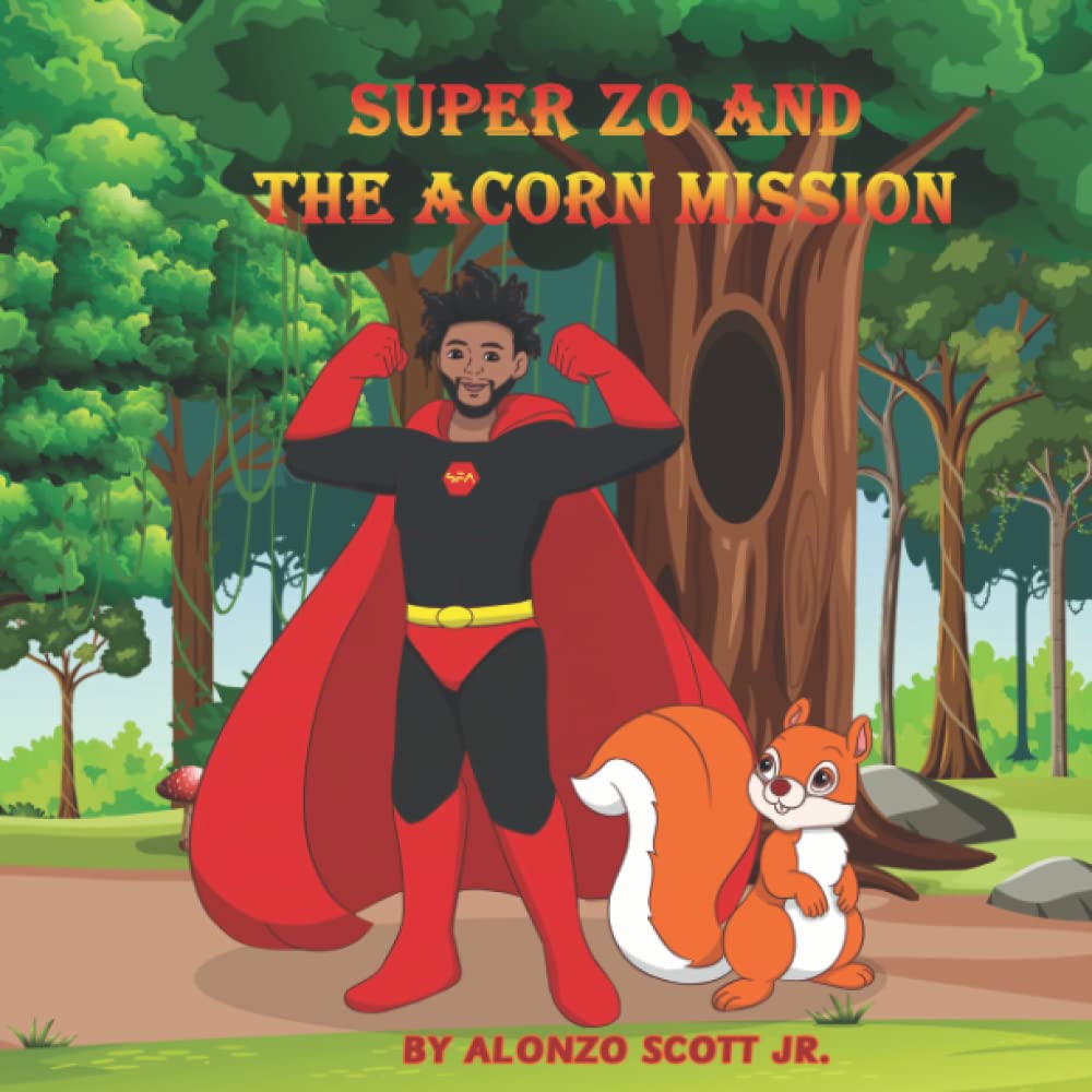 

Super Zo and The Acorn Mission (Super Zo Chimney Missions Series) (Independently published)