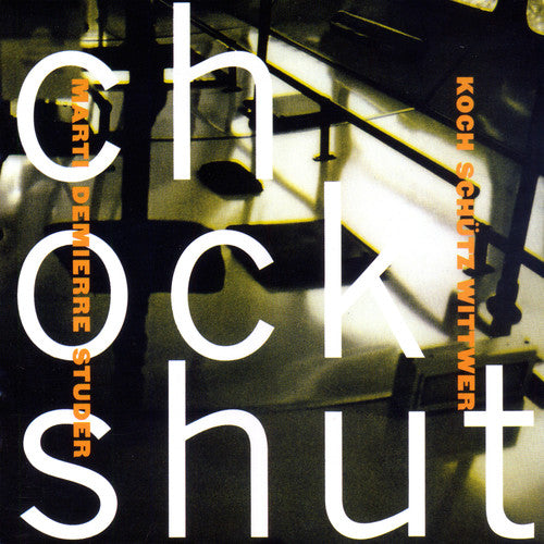 

CD диск Koch / Schutz / Studer: Chockshut