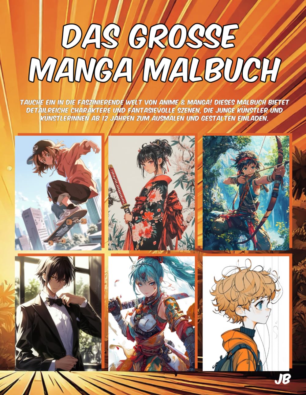 

Malbuch: Das Grosse Manga Malbuch: Willkommen in der Welt der Fantasie! Für kleine und große Künstler (German Edition) (Independently published)