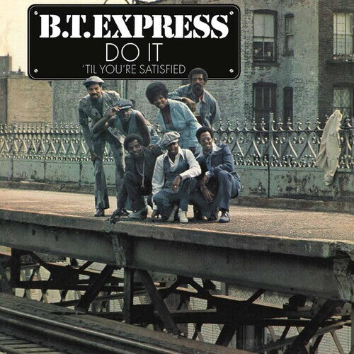 

Виниловая пластинка B.T. Express: Do It 'til You're Satisfied