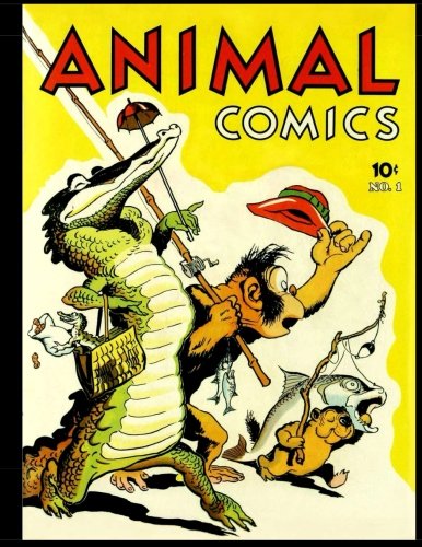 

Animal Comics #1: Golden Age Anthropomorphic-Funny Animal Comic 1942 (CreateSpace Independent Publishing Platform)