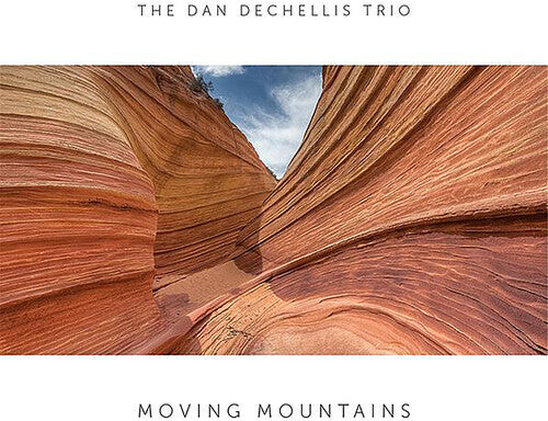 

Виниловая пластинка Dan Dechellis Trio: Moving Mountains