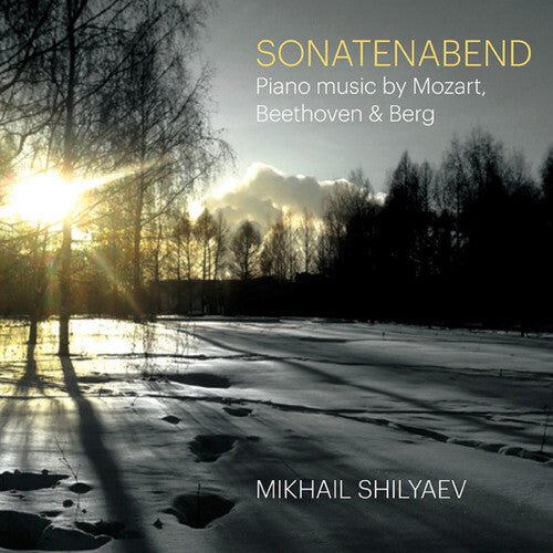 

CD диск Shilyaev, Mikhail: Sonatenabend: Mozart Beethoven & Berg