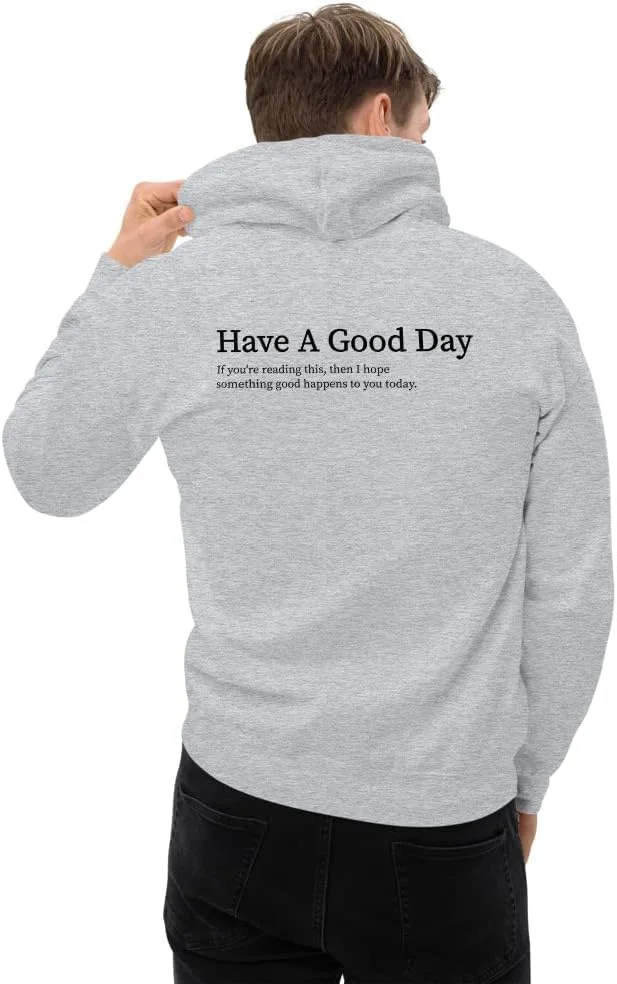 Худи Have A Good Day If You're Reading This Then I Hope Something Good Happens To You Today, унисекс, модное худи Generic, серый