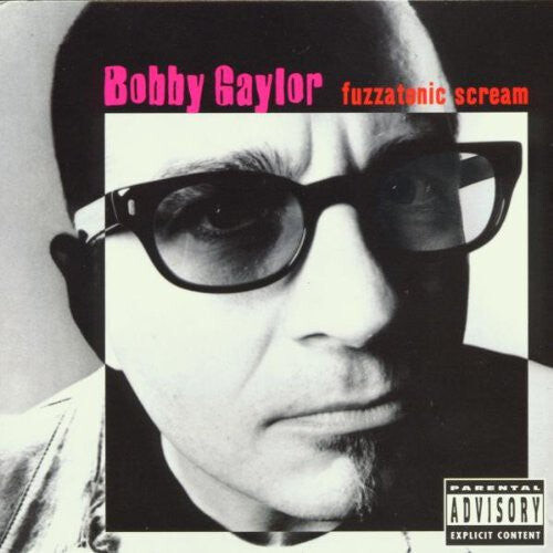 

CD диск Gaylor, Bobby: Fuzzatonic Scream