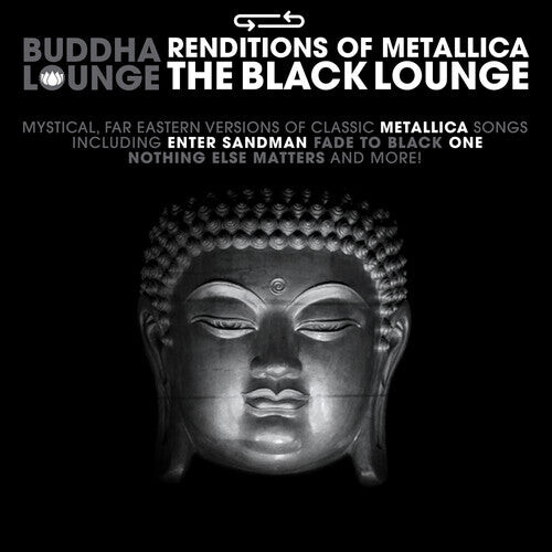 

CD диск Buddha Lounge Renditions of Metallica / Various: Buddha Lounge Renditions Of Metallica - The Black Lounge (Various)