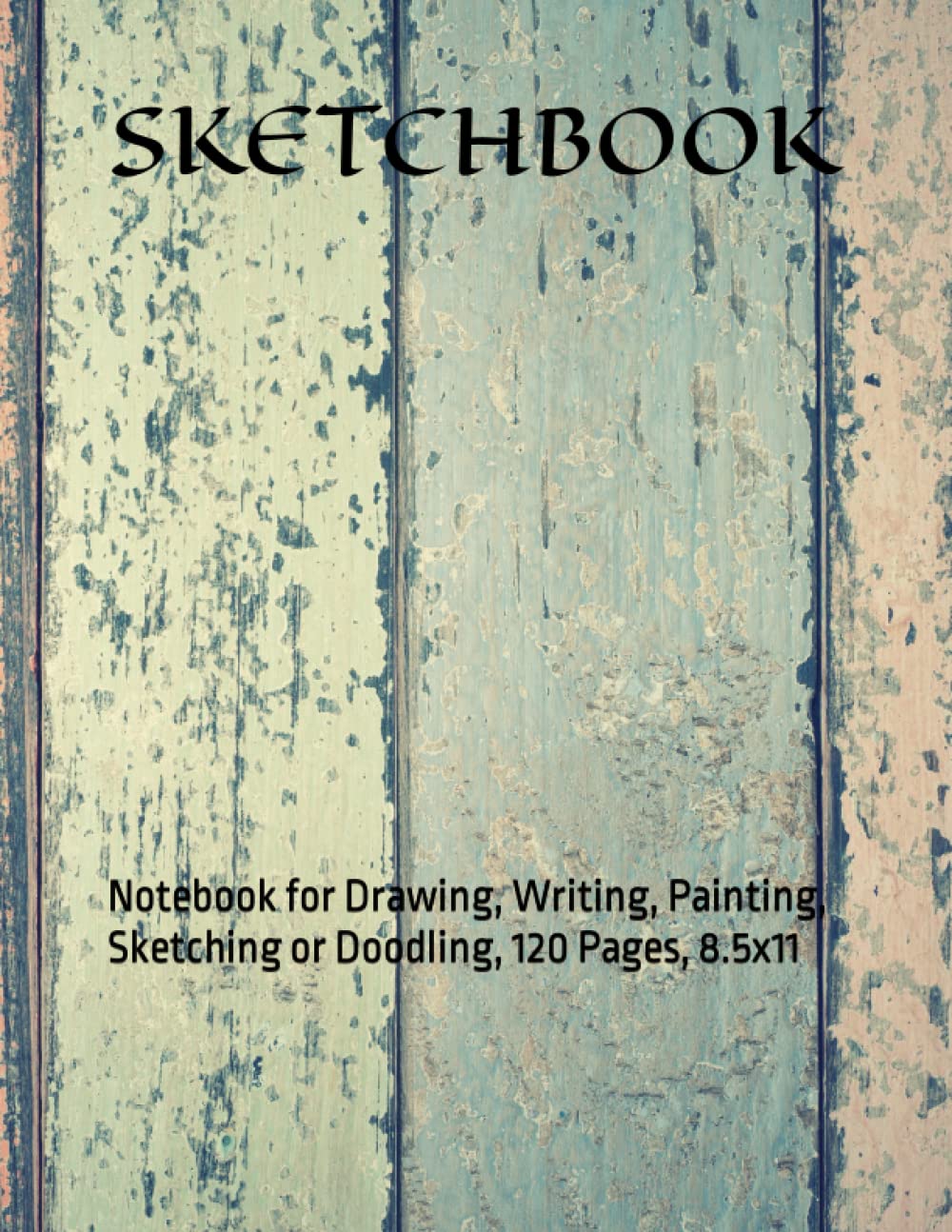 

Sketch Book: Notebook for Drawing, Writing, Painting, Sketching or Doodling, 120 Pages, 8.5x11 (Independently published)