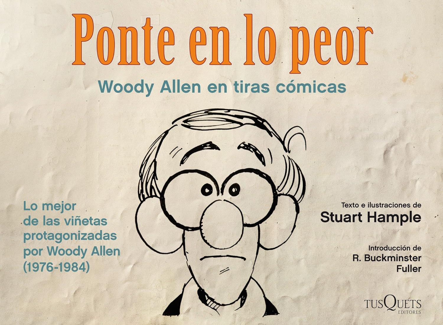 

Ponte en lo peor: Woody Allen en tiras cómicas (Spanish Edition) (Tusquets Editores S.A.)