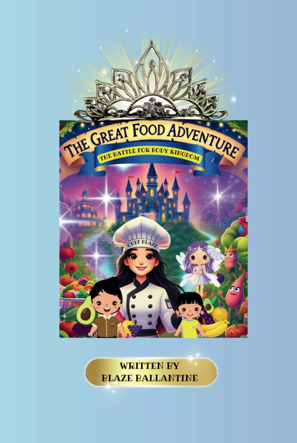 

The Great Food Adventure: The Battle for Body Kingdom (Goddess Eats) (Independently published)