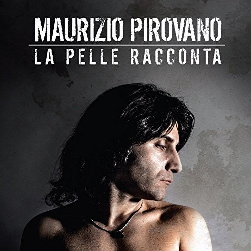 

CD диск Pirovano, Maurizio: La Pelle Racconta