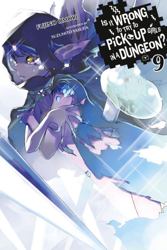 

Новелла Is It Wrong to Try to Pick Up Girls in a Dungeon Novel Volume 9