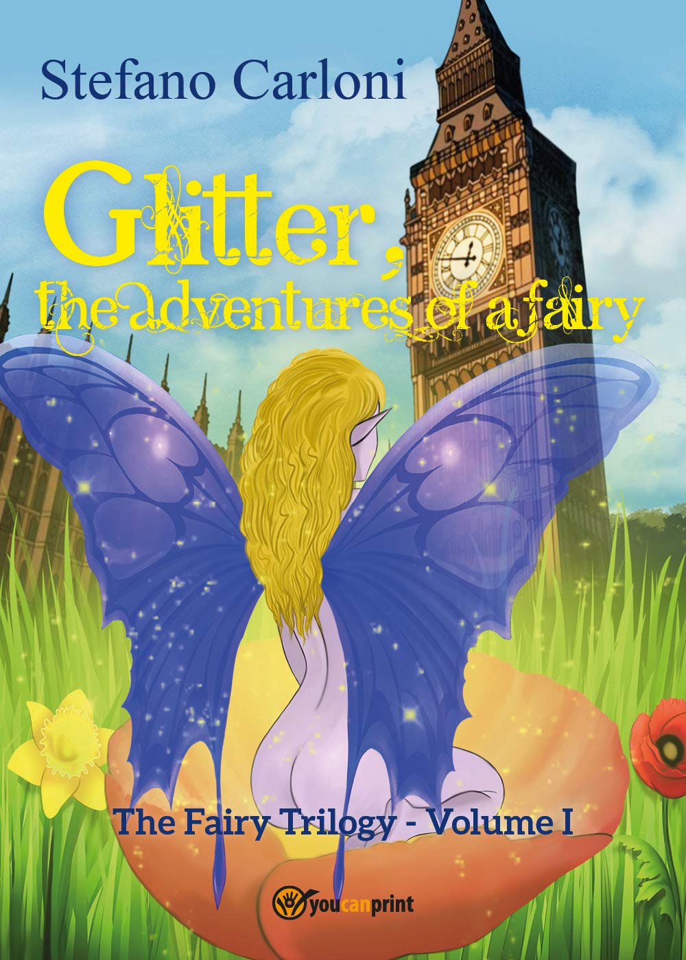 

Glitter, the Adventures of a Fairy. The Fairy Trilogy - Volume I (Youcanprint)